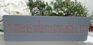 Hand painted Plaque 'Home is where my boys/girls are'