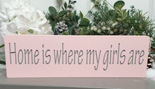 Load image into Gallery viewer, Hand painted Plaque &#39;Home is where my boys/girls are&#39;