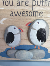 Load image into Gallery viewer, Puffin Awesome Pebble Picture